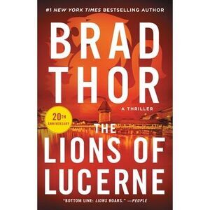 The Lions of Lucerne -- Brad Thor